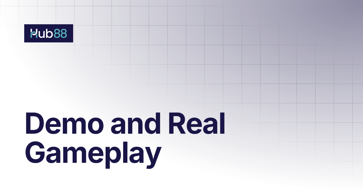 Demo and Real Gameplay | Developers Docs | Hub88