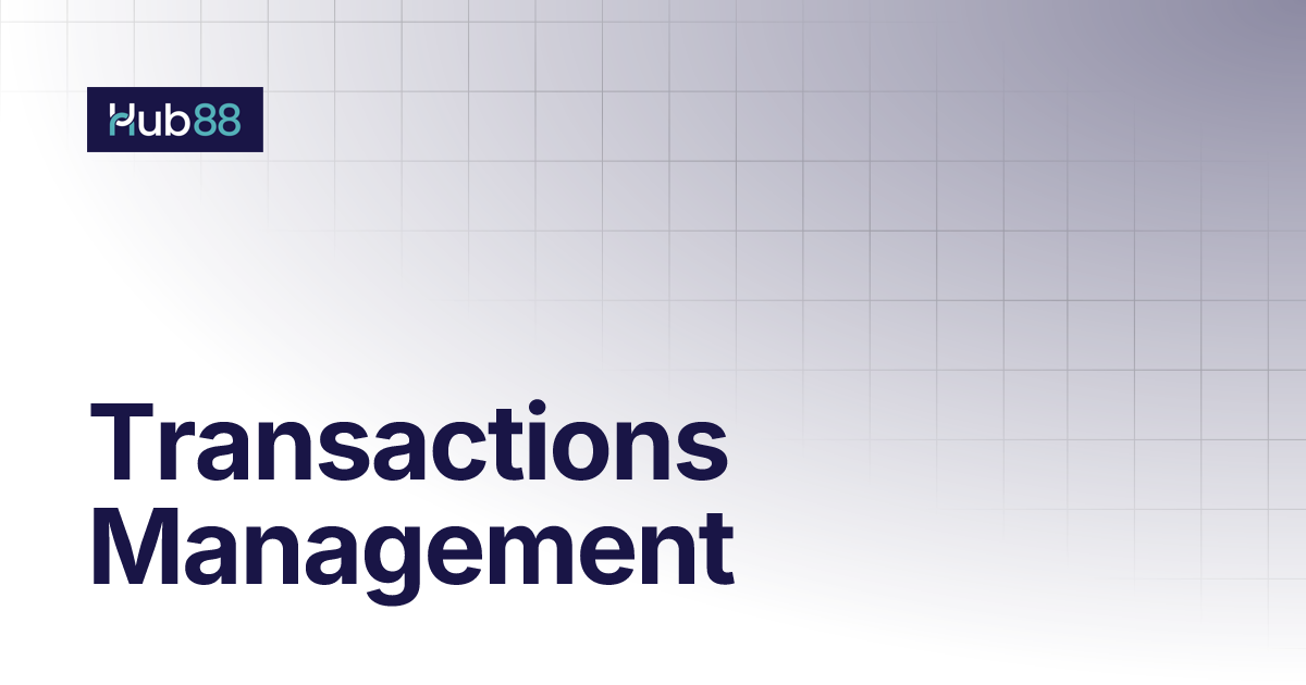 Transactions Management | Hub88